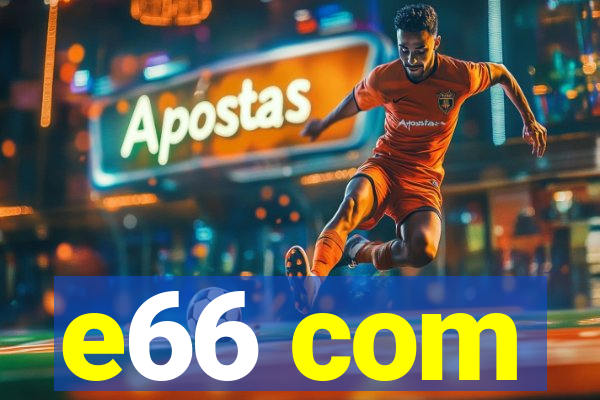 e66 com